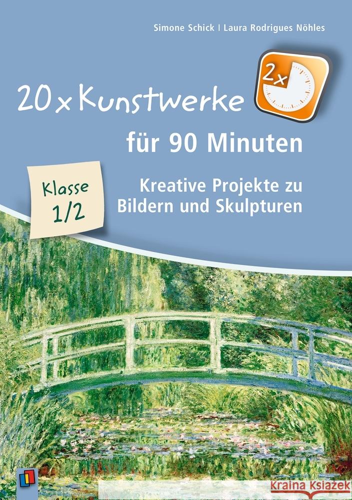 20 x Kunstwerke für 90 Minuten, Klasse 1/2 Schick, Simone, Rodrigues Nöhles, Laura 9783834662798 Verlag an der Ruhr - książka