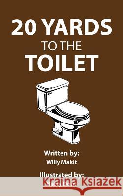 20 Yards to the Toilet: Old Joke, New Format Harvey Hussein 9781983683619 Createspace Independent Publishing Platform - książka