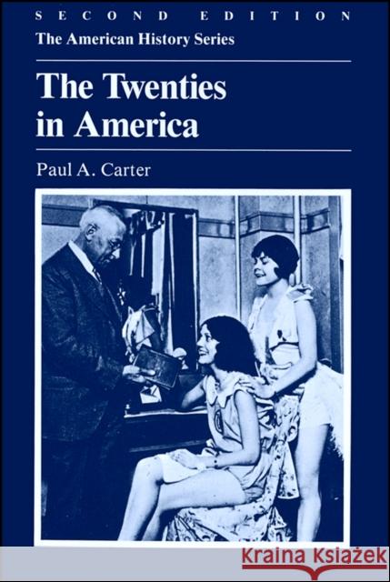 20s in America 2e Carter, Paul A. 9780882957173 HARLAN DAVIDSON INC - książka