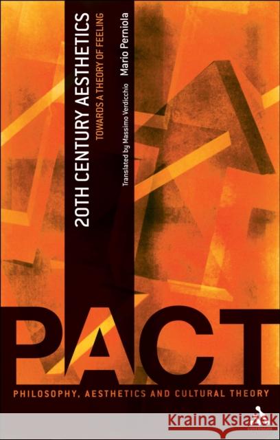 20th Century Aesthetics: Towards a Theory of Feeling Perniola, Mario 9781441198815 Continuum - książka