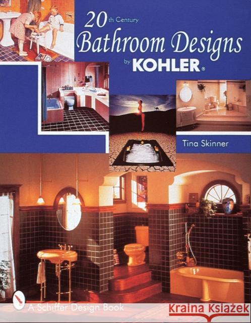 20th Century Bathroom Design by Kohler Tina Skinner 9780764306143 Schiffer Publishing - książka