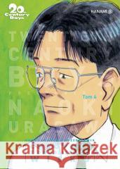 20th Century Boys Chłopaki z XX wieku T.4 Naoki Urasawa 9788367799348 Hanami - książka