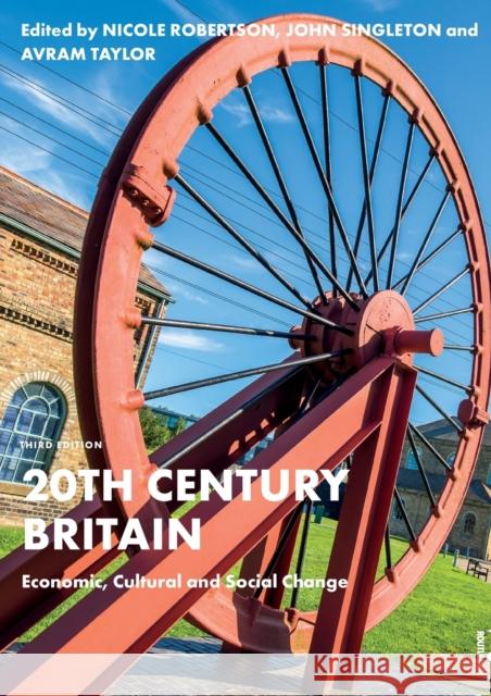 20th Century Britain: Economic, Cultural and Social Change Robertson, Nicole 9780367426569 Taylor & Francis Ltd - książka