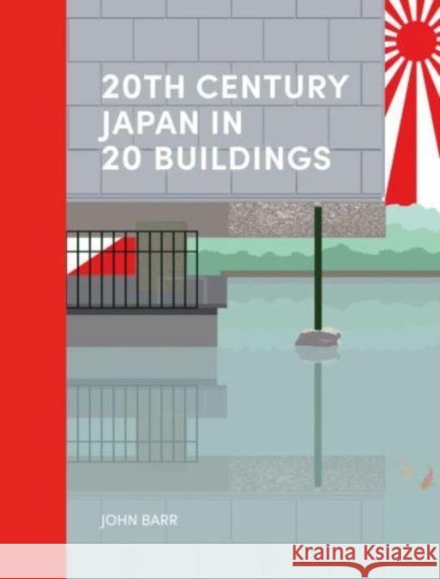 20th Century Japan in 20 Buildings John Barr 9781848225725 Lund Humphries Publishers Ltd - książka