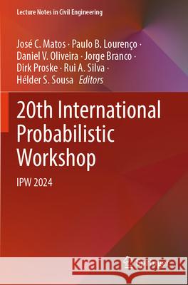 20th International Probabilistic Workshop  9783031602733 Springer Nature Switzerland - książka