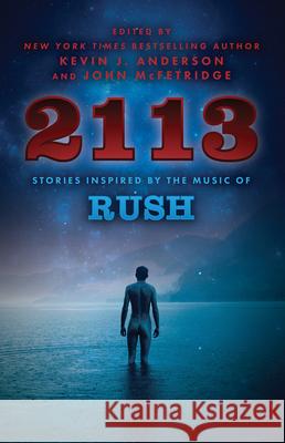 2113: Stories Inspired by the Music of Rush Kevin J. Anderson John McFetridge 9781770412927 ECW Press - książka