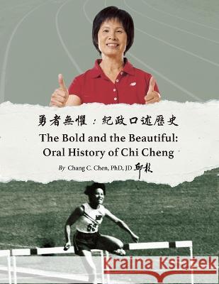 勇者無懼：紀政口述歷史: Oral History of Chi Cheng Chang Chen 9781949736601 Chang C Chen - książka