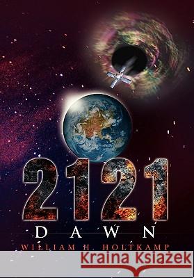 2121- Dawn William H. Holtkamp 9781456838577 Xlibris Corporation - książka