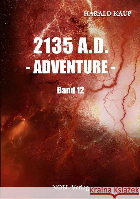 2135 A.D. - Adventure - Kaup, Harald 9783954932351 Noel - książka