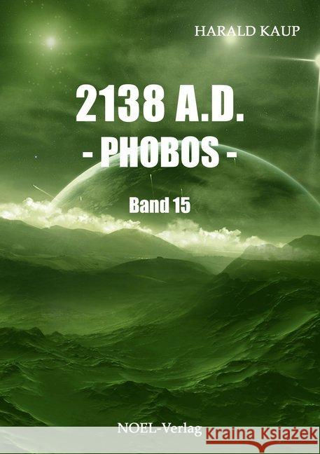 2138 A.D. - Phobos Kaup, Harald 9783954932924 Noel - książka