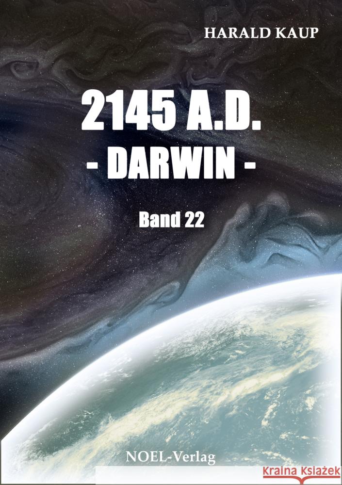2145 A.D. - Darwin - Kaup, Harald 9783967530131 Noel - książka