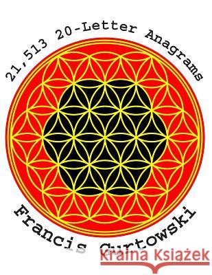 21,513 20-Letter Anagrams Francis Gurtowski 9781503232914 Createspace - książka