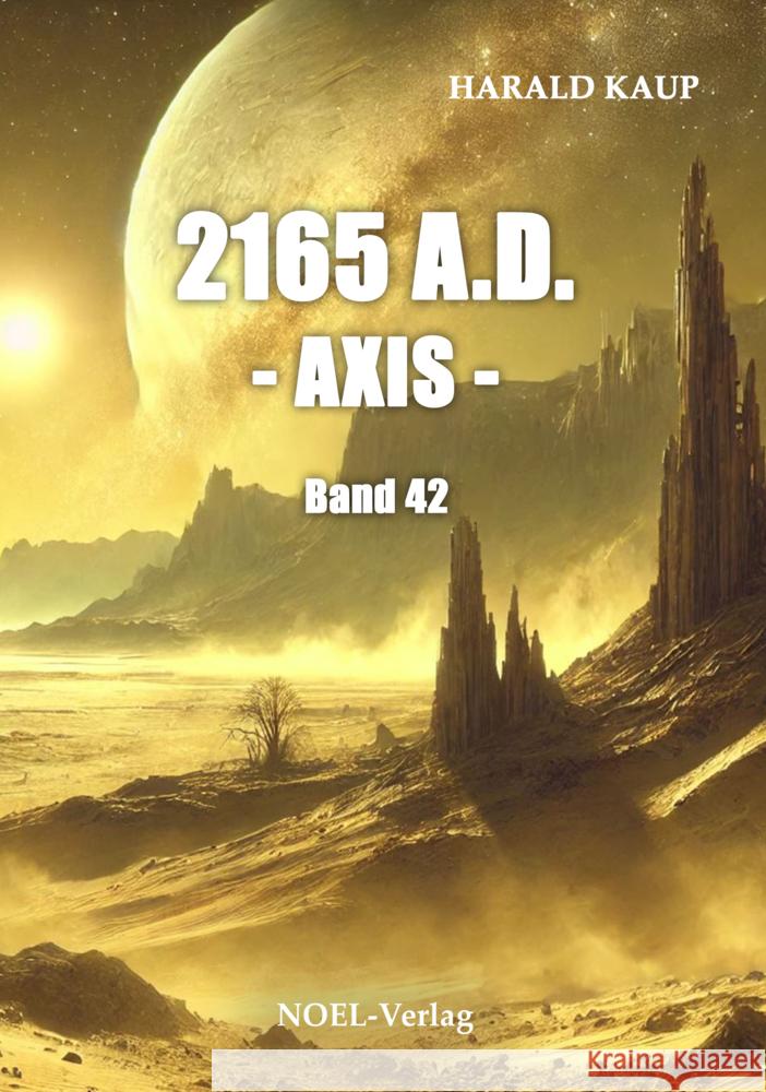 2165 A.D. - Axis - Kaup, Harald 9783967532050 Noel - książka