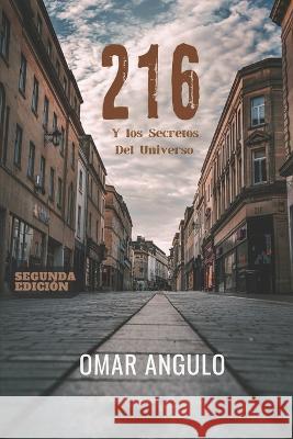 216 Y los Secretos Del Universo: 216 Spanish Edition Omar Angulo   9798391712329 Independently Published - książka
