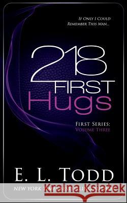 218 First Hugs E. L. Todd 9781548604929 Createspace Independent Publishing Platform - książka