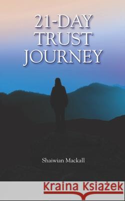 21-Day Trust Journey Shaiwian Mackall 9781732990012 Marketplace - książka