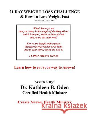 21 Day Weight Loss Challenge: & How To Lose Weight Fast Oden, Kathleen B. 9781519284099 Createspace - książka