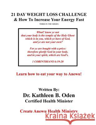 21 Day Weight Loss Challenge: How To Increase Your Energy Fast Oden, Kathleen B. 9781519403131 Createspace - książka