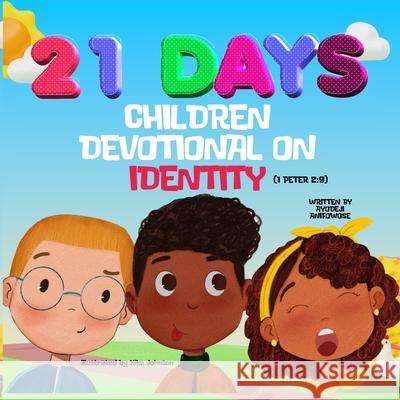 21 Days Devotional on Identity: Children Edition Kike Johnson, Ayodeji Anifowose 9798326309549 Independently Published - książka