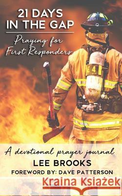 21 Days in the Gap Praying for First Responders Lee Brooks 9781727100518 Laletrice Brooks - książka