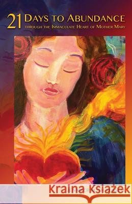 21 Days to Abundance through the Immaculate Heart of Mother Mary Russell, Jennifer Ruth 9781732273207 Remba Publishing - książka