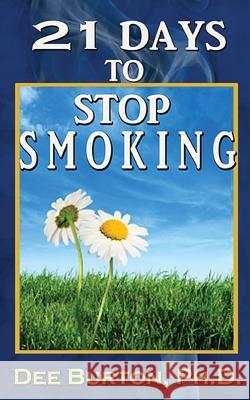 21 Days to Stop Smoking Dr Dee Burton 9780692259924 Time Again - książka