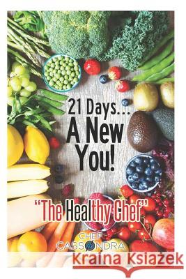 21 Days....A New You! Armstrong, Cassondra G. 9781535513913 Createspace Independent Publishing Platform - książka
