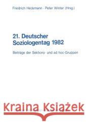 21. Deutscher Soziologentag 1982: Beiträge Der Sektions- Und Ad Hoc-Gruppen Band I / II Heckmann, Friedrich 9783531116846 Vs Verlag Fur Sozialwissenschaften - książka