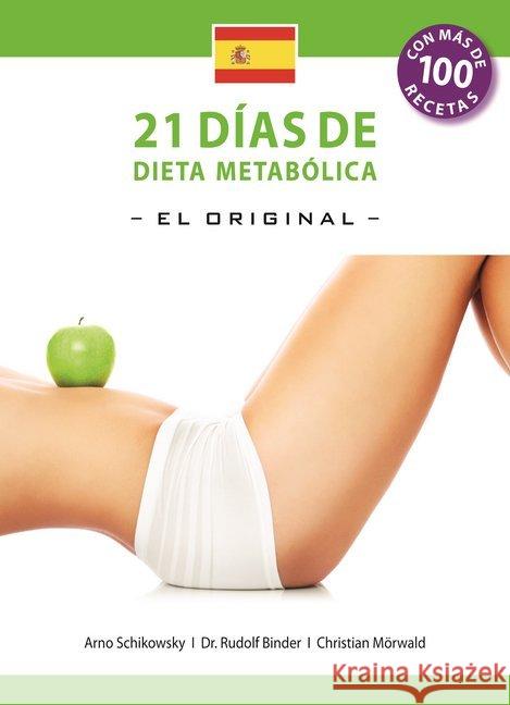 21 Dias de Dieta Metabolica -El Original- Schikowsky, Arno; Binder, Rudolf; Mörwald, Christian 9783981750508 Schikowsky - książka