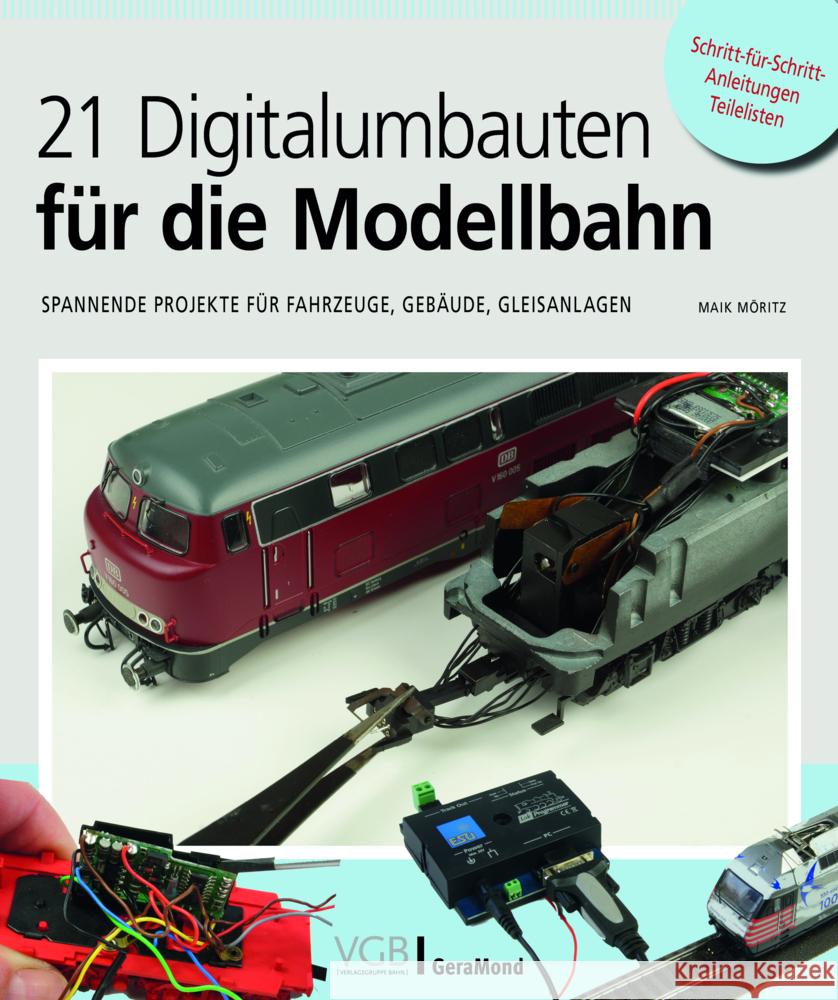 21 Digitalumbauten für die Modellbahn Möritz, Maik 9783964536044 Verlagsgruppe Bahn - książka