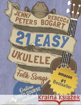 21 Easy Ukulele Folk Songs Jenny Peters Rebecca Bogart 9781795608350 Independently Published - książka