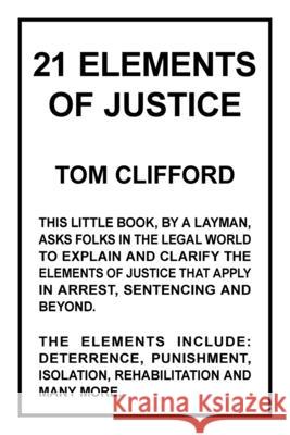 21 Elements of Justice Tom Clifford 9781698711034 Trafford Publishing - książka