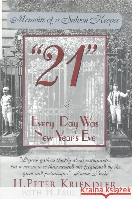 21: Every Day Was New Year's Eve Kriendler, H. Peter 9780878332298 Taylor Trade Publishing - książka