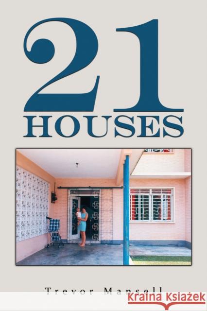 21 Houses Trevor Mansell 9781035836468 Austin Macauley Publishers - książka