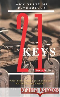 21 Keys: Episode Series Amy Pere 9781078318730 Independently Published - książka