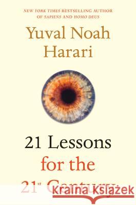 21 Lessons for the 21st Century Yuval Noah Harari 9780525512172 Spiegel & Grau - książka