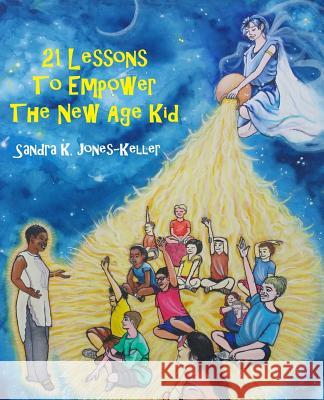 21 Lessons To Empower The New Age Kid Keller, Thomas C. 9781541020504 Createspace Independent Publishing Platform - książka