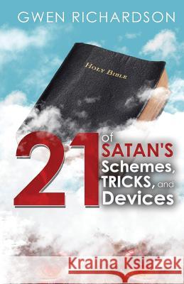 21 of Satan's Schemes, Tricks, and Devices Gwen Richardson 9781533276582 Createspace Independent Publishing Platform - książka