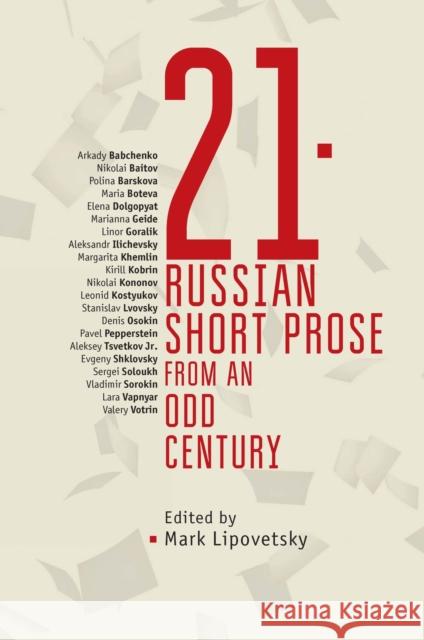 21: Russian Short Prose from the Odd Century Mark Lipovetsky 9781644690550 Academic Studies Press - książka