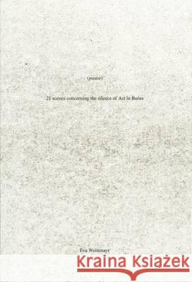 21 scenes concerning the silence of Art in Ruins  9780956260543 Occasional Papers - książka