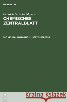 21. September 1955 Deutsche Chemische Gesellschaft, Heinrich Bertsch, Wilhelm Klemm, Maximilian Pflücke, No Contributor 9783112521793 De Gruyter - książka