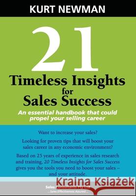 21 Timeless Insights for Sales Success Kurt Newman 9780646901268 Sales Consultants - książka