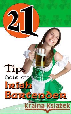 21 Tips From An Irish Bartender Cottrell, Steve 9781492720713 Createspace - książka