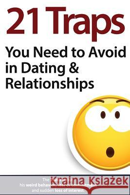 21 Traps You Need to Avoid in Dating & Relationships Brian Nox Brian Keephimattracted 9781542519038 Createspace Independent Publishing Platform - książka