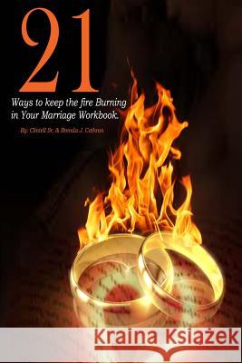 21 Ways to Keep the Fire Burning in your Marriage Workbook. Cothran, Clintell and Brenda 9781519174314 Createspace Independent Publishing Platform - książka