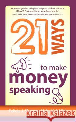 21 Ways to Make Money Speaking  9781937944025 Discover Books - książka