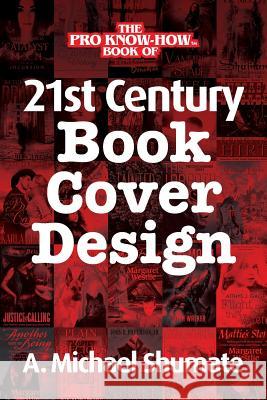 21st Century Book Cover Design A Michael Shumate, A Michael Shumate 9780973933383 Elfstone Press - książka