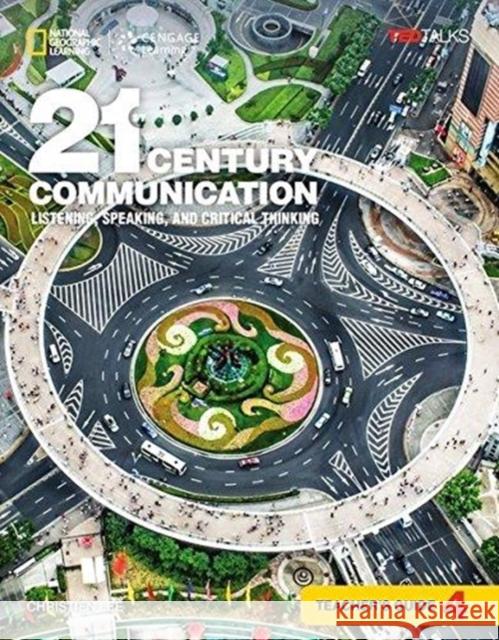 21st Century Communication 4: Listening, Speaking and Critical Thinking: Teacher's Guide Lee, Christien 9781305955547 Cengage Learning, Inc - książka
