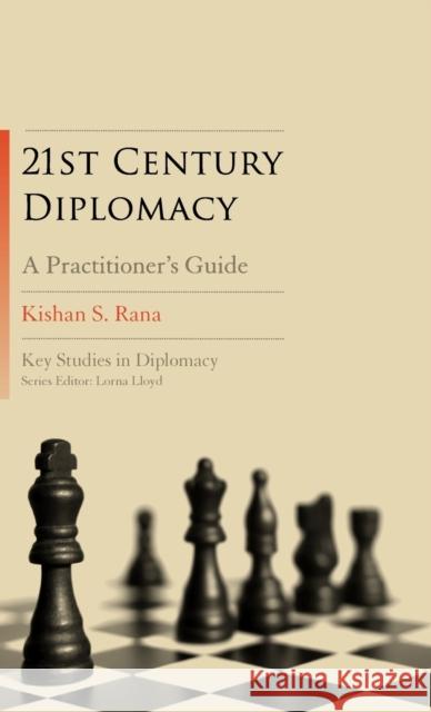 21st-Century Diplomacy: A Practitioner's Guide Rana, Kishan S. 9781441132529 Continuum - książka