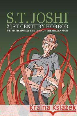 21st-Century Horror: Weird Fiction at the Turn of the Millennium Sunand Tryambak Joshi 9789187611292 Timaios Press - książka